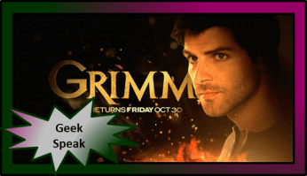 GrimmSeason5GeekSpeak