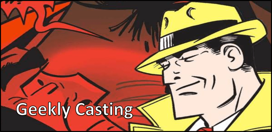 Dick Tracy Geekly Casting